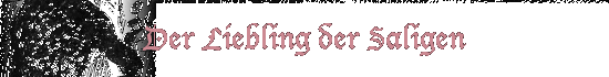 Der Liebling der Saligen