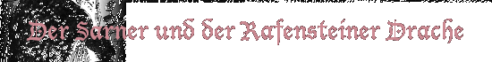 Der Sarner und der Rafensteiner Drache