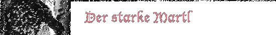 Der starke Martl