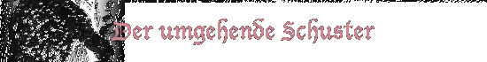 Der umgehende Schuster