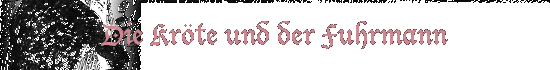 Die Krte und der Fuhrmann
