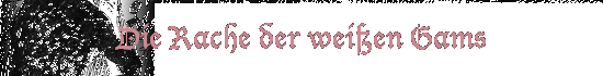 Die Rache der weien Gams